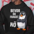 Bevor Du Fragst Nein Pinguin Kapuzenpullover Lustige Geschenke