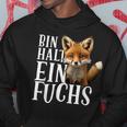 Bin Halt Ein Fuchs Fuchs Lieberhalter Statement Kapuzenpullover Lustige Geschenke