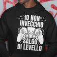 Birthday Compleanno Io Non Invecchio Salgo Di Livello Felpa con cappuccio Regalos divertidos