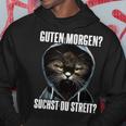 Cat Saying I Guten Morgen Suchst Du Streit Kapuzenpullover Lustige Geschenke