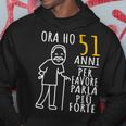 Compleanno Di 51 Anni Ora Sono 51 Anni Divertente 51 Felpa con cappuccio Regalos divertidos