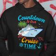 Countdown Is Over It's Cruise Time Hoodie Personalized Gifts