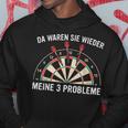 Dart Da Waren Sie Wieder Meine 3 Probleme Darts Kapuzenpullover Lustige Geschenke