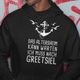 Das Altersheim Kann Warten Ich Muss Nach Greetsiel Nordsee Kapuzenpullover Lustige Geschenke