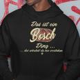 Das Ist Ein Bosch Ding Family Bosch Kapuzenpullover Lustige Geschenke