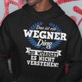 Das Ist Ein Wegner Ding Du Würdest Es Nicht Understand Kapuzenpullover Lustige Geschenke