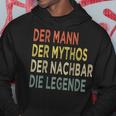 Der Mann Der Mythos The Neighbors Der Nächbar Die Legende N Kapuzenpullover Lustige Geschenke