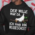 Der Wille War Da Ich Hab Ihn Weggeschickt Kapuzenpullover Lustige Geschenke