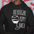 Die Klügere Kippt Nach Slogan S Kapuzenpullover Lustige Geschenke