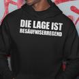 Die Lage Ist Besäufniserregend Sayings Kapuzenpullover Lustige Geschenke