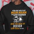 For Die Welt Ist Mein Mann Ein Lkfahrer Liebe Herz Kapuzenpullover Lustige Geschenke