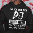 Discjockey Ich Spiel Nicht Dein Song Dj Kapuzenpullover Lustige Geschenke