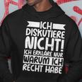 Discustiere Nicht Warum Ich Rcht Habe Slogan Kapuzenpullover Lustige Geschenke