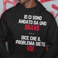 Donna Io Ci Sono Andato Da Uno Bravo Il Problema Sieteoi Con Collo A Felpa con cappuccio Regalos divertidos