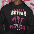 Donna Life Is Better When You Pole Dance Dancer & Workout Con Collo A Felpa con cappuccio Regalos divertidos