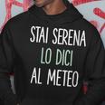 Donna Stai Serena Lo Dici Al Meteo Frase Divertente Simpatica Con Collo A Felpa con cappuccio Regalos divertidos