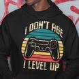 I Don't Age Get Olderecchio I Level Upintage Gamer Compleanno Felpa con cappuccio Regalos divertidos