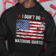 I Dont Matching But I Do 4Th Of July Usa Flag Couples Hoodie Personalized Gifts