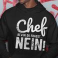 Before Du Fragst Nein Chef Kapuzenpullover Lustige Geschenke