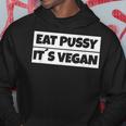 Eat Pussy Not Animals It'seganegans Felpa con cappuccio Regalos divertidos