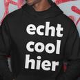 Echt Cool Hier S Kapuzenpullover Lustige Geschenke