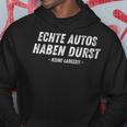 Echte Autos Haben Durst Keine Ladezeit German Kapuzenpullover Lustige Geschenke