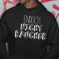 Endlich Nichsmoucher For All Former Smokers Kapuzenpullover Lustige Geschenke