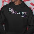 Es Escaliert Eh Raver Techno Hardbeat Party Es Escaliert Eh Kapuzenpullover Lustige Geschenke