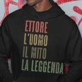 Ettore L'uomo Il Mito La Leggenda Nome Di Battesimo Felpa con cappuccio Regalos divertidos