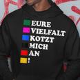 Eureielfalt Kotzt Mich An Kapuzenpullover Lustige Geschenke