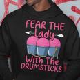 Fear The Lady With The Drumsticks Cardio Drumming Hoodie Unique Gifts