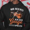 Foriolin Players Mir Reichts Ich Gehiolin Kapuzenpullover Lustige Geschenke