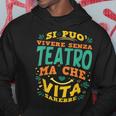 Frase Divertente Artistica Per Appassionati Di Teatro Felpa con cappuccio Regalos divertidos