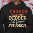 Früher War Alles Besser Ich Binon Früher Rentner German Langu Kapuzenpullover Lustige Geschenke