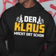 Der Klaus Macht Dat Schonorname Im Ruhrpott Kapuzenpullover Lustige Geschenke