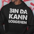 Quote Bin Da Kann Losgehen Kapuzenpullover Lustige Geschenke