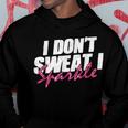 Quote Don't Sweat I Sparkle Kapuzenpullover Lustige Geschenke