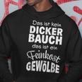 With Slogan Das Ist Kein Dickbauch Das Ist Ein Feinkost S Kapuzenpullover Lustige Geschenke