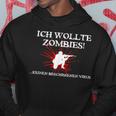 Zombie Ich Wollte Zombies Keineirus Kapuzenpullover Lustige Geschenke