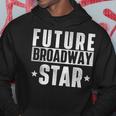 Future Broadway Star Attore Attrice Teatro Interprete Musicale Felpa con cappuccio Regalos divertidos