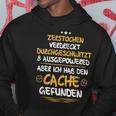 Geocaching Geocacher Ich Habe Den Cache Geocachen Kapuzenpullover Lustige Geschenke