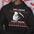 For Dad Fass Meine Tochter Nicht An An Kapuzenpullover Lustige Geschenke