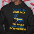 Ich Muss Nur Nach Sweden Scandinavia Nordlicht Kapuzenpullover Lustige Geschenke