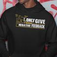 I Only Give Negative Feedback Ingegnere Elettrico Regalo Felpa con cappuccio Regalos divertidos