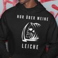 Grim Reaper Idea Skeleton Death Nur Über Meine Leiche Kapuzenpullover Lustige Geschenke