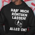 Hab Mich Röntgen Lassen Alles Ok Sayings Kapuzenpullover Lustige Geschenke