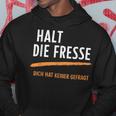 Halt Die Fresse Dich Hat Keiner Gefragt Quotes Kapuzenpullover Lustige Geschenke