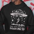 Hast Du Mich Wirklich Hochgestrahlt Ufo Kapuzenpullover Lustige Geschenke