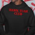 Hawk Tuah Club Humorous Aesthetic Hawk Tuah Felpa con cappuccio Regalos divertidos