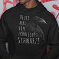 Heute Mal Ein Fröhliches Schwarz Raven Krohe Gothic Kapuzenpullover Lustige Geschenke